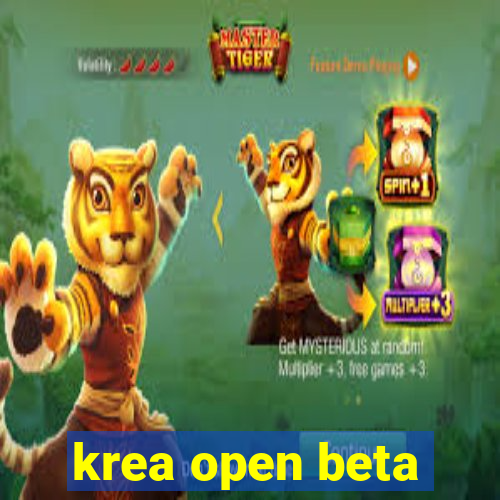 krea open beta